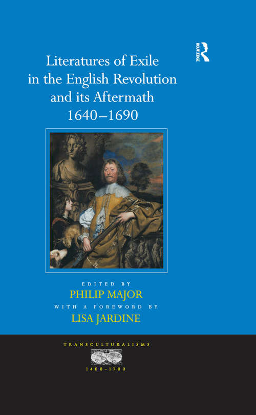 Book cover of Literatures of Exile in the English Revolution and its Aftermath, 1640-1690 (Transculturalisms, 1400-1700)