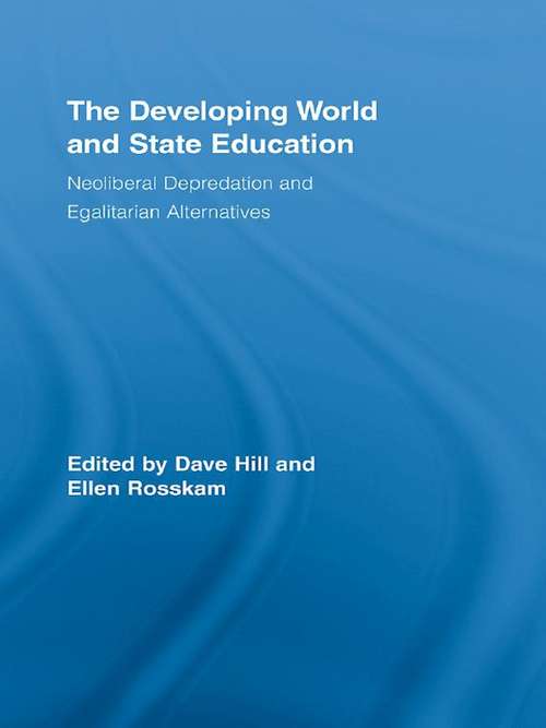 Book cover of The Developing World and State Education: Neoliberal Depredation and Egalitarian Alternatives (Routledge Studies in Education, Neoliberalism, and Marxism)