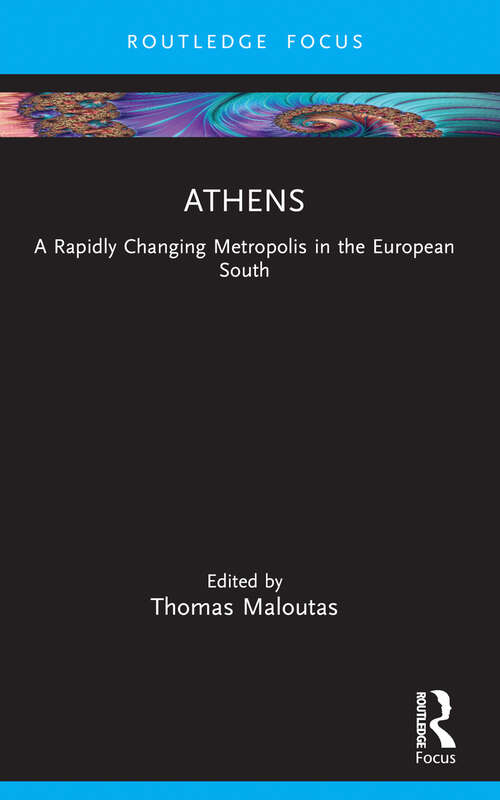 Book cover of Athens: A Rapidly Changing Metropolis in the European South (Built Environment City Studies)