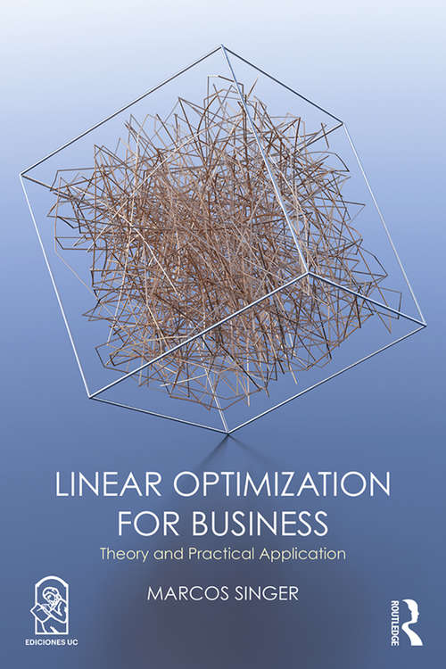 Book cover of Linear Optimization for Business: Theory and practical application