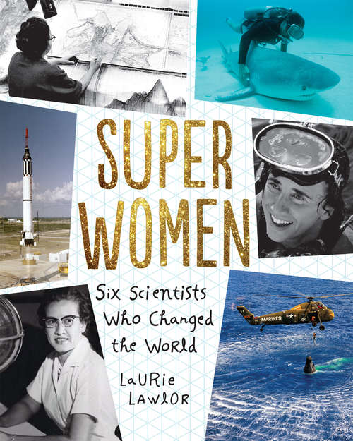 Book cover of Super Women: Six Scientists Who Changed the World