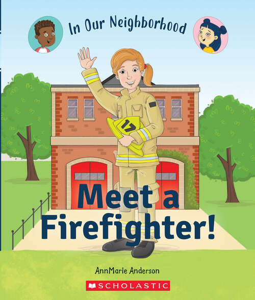 Book cover of Meet a Firefighter! (In Our Neighborhood)