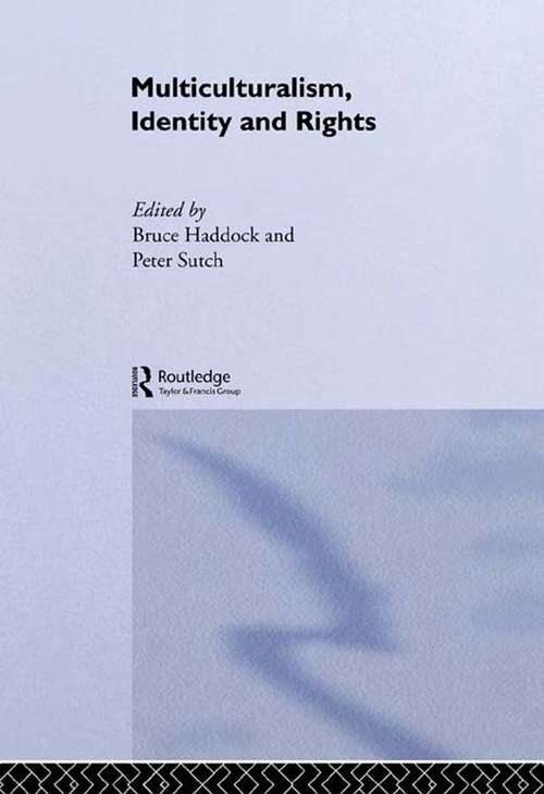 Book cover of Multiculturalism, Identity and Rights (Routledge Innovations in Political Theory: Vol. 12)