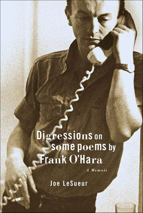 Book cover of Digressions on Some Poems by Frank O'Hara: A Memoir