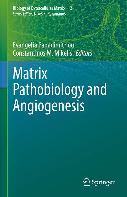Book cover of Matrix Pathobiology and Angiogenesis (1st ed. 2023) (Biology of Extracellular Matrix #12)