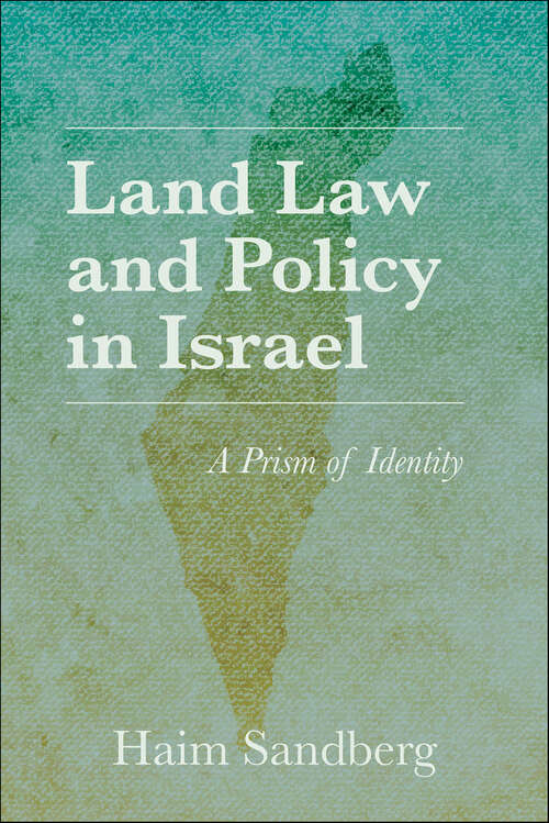 Book cover of Land Law and Policy in Israel: A Prism of Identity (Perspectives on Israel Studies)