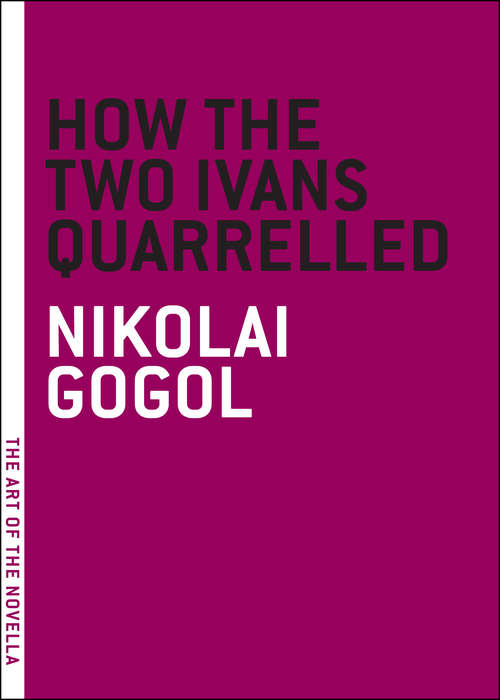 Book cover of How the Two Ivans Quarrelled (The Art of the Novella)