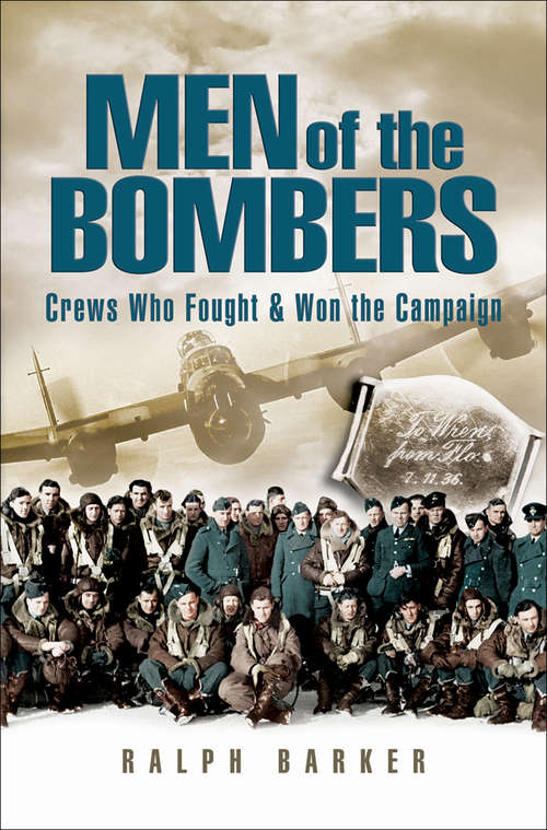 Book cover of Men of the Bombers: Crews Who Fought & Won the Campaign (Reminiscence Ser.)