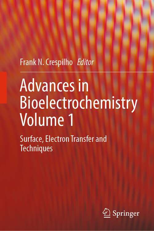 Book cover of Advances in Bioelectrochemistry Volume 1: Surface, Electron Transfer and Techniques (1st ed. 2022)