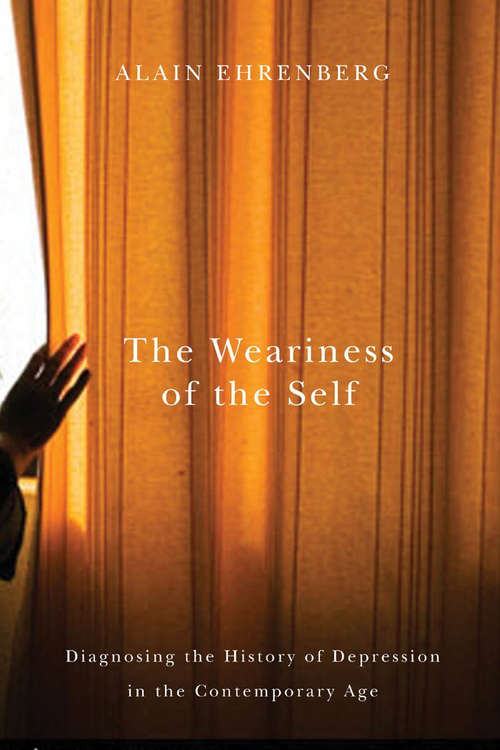 Book cover of Weariness of the Self: Diagnosing the History of Depression in the Contemporary Age