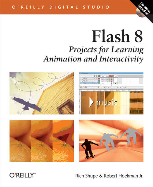 Book cover of Flash 8: Projects for Learning Animation and Interactivity (O'Reilly Digital Studio)