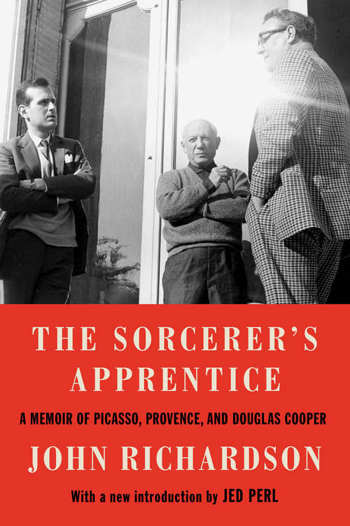 Book cover of The Sorcerer's Apprentice: A Memoir of Picasso, Provence, and Douglas Cooper