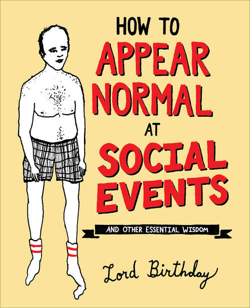 Book cover of How to Appear Normal at Social Events: And Other Essential Wisdom