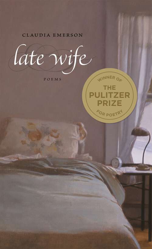 Book cover of Late Wife: Poems (Southern Messenger Poets Ser.)