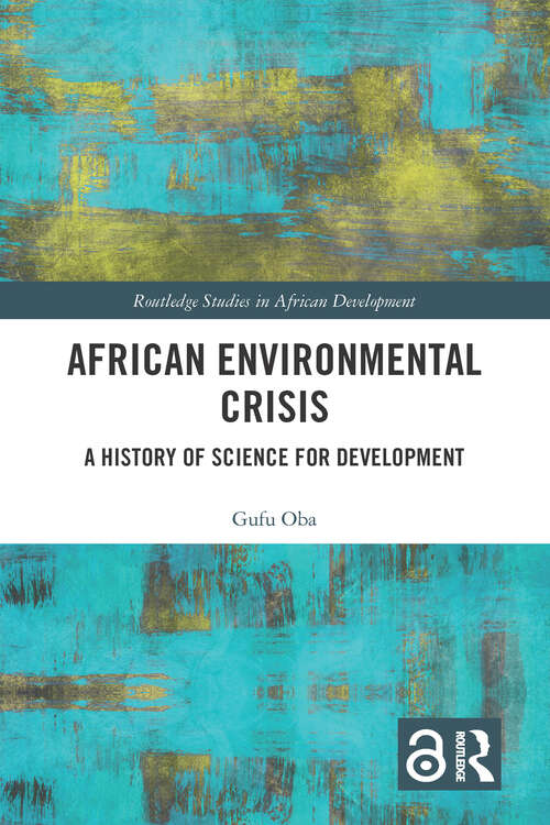 Book cover of African Environmental Crisis: A History of Science for Development (Routledge Studies in African Development)