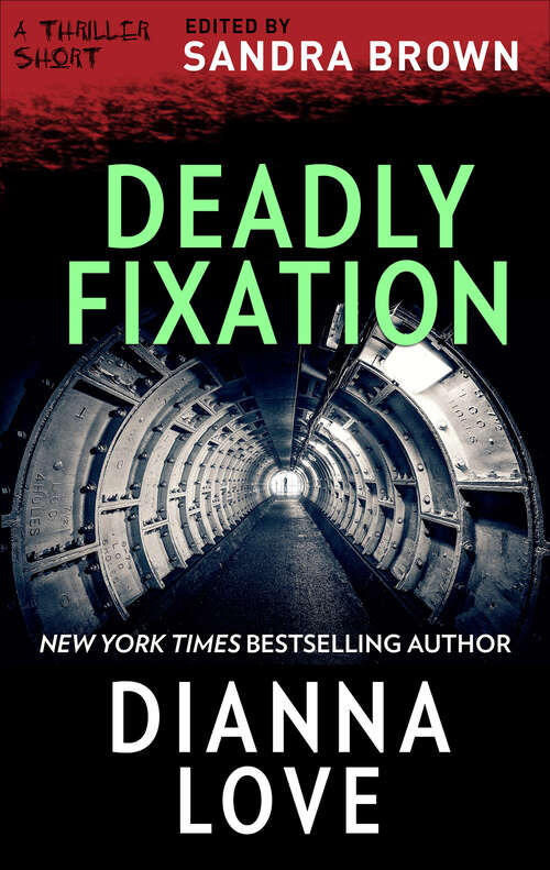 Book cover of Deadly Fixation (The Thriller Shorts #1)