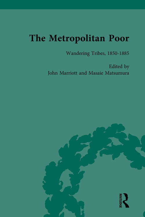 Book cover of The Metropolitan Poor Vol 2: Semifactual Accounts, 1795–1910