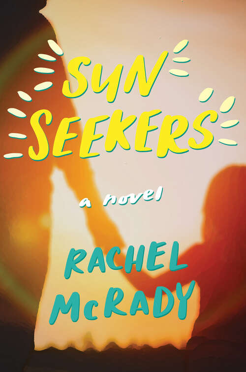 Book cover of Sun Seekers: A Novel