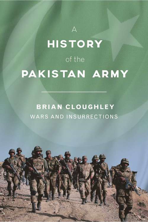 Book cover of A History of the Pakistan Army: Wars and Insurrections (5th Edition)