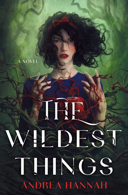 Book cover of The Wildest Things: A Novel