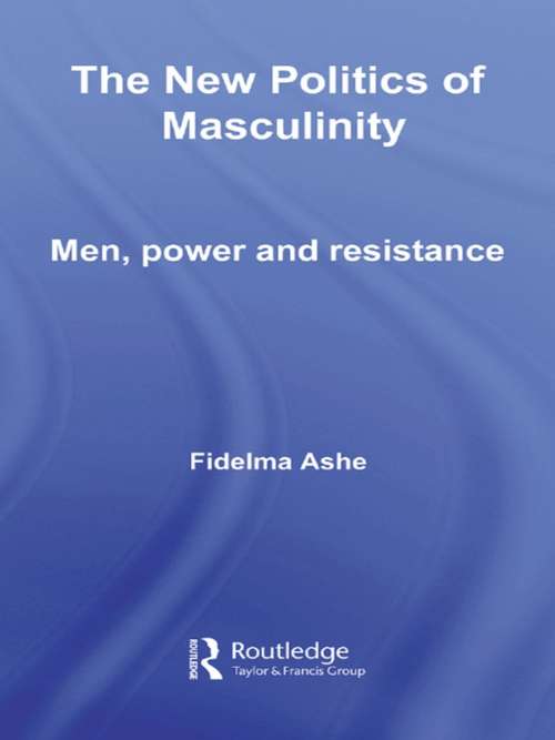 Book cover of The New Politics of Masculinity: Men, Power and Resistance (Routledge Innovations in Political Theory)