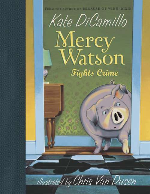 Book cover of Mercy Watson Fights Crime