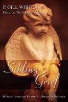 Book cover of Sibling Grief: Healing After The Death Of A Sister Or Brother