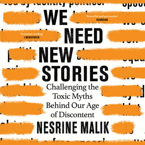 Book cover of We Need New Stories: Challenging the Toxic Myths Behind Our Age of Discontent