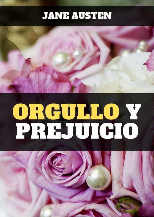 Book cover of Orgullo y prejuicio: Las cinco hijas de la Sra. Bennet (Letras Mayúsculas. Clásicos Universales Ser.)