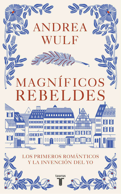 Book cover of Magníficos rebeldes: Los primeros románticos y la invención del yo