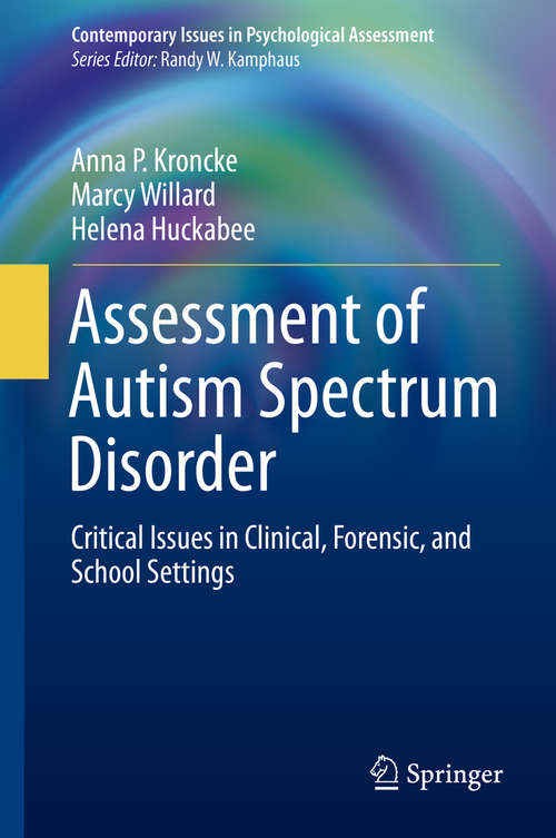 Book cover of Assessment of Autism Spectrum Disorder: Critical Issues in Clinical, Forensic and School Settings (Contemporary Issues in Psychological Assessment)