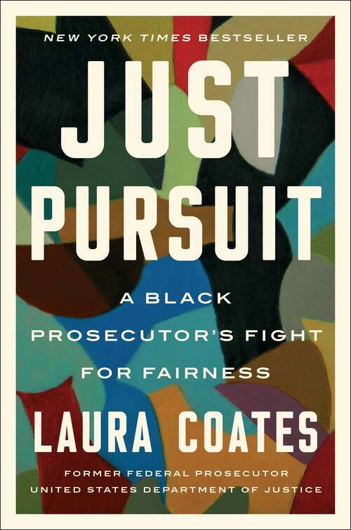 Book cover of Just Pursuit: A Black Prosecutor's Fight for Fairness