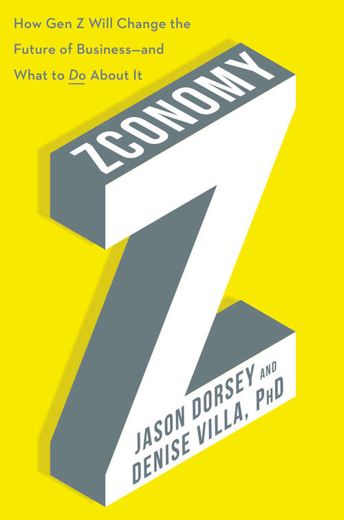 Book cover of Zconomy: How Gen Z Will Change the Future of Business—and What to Do About It