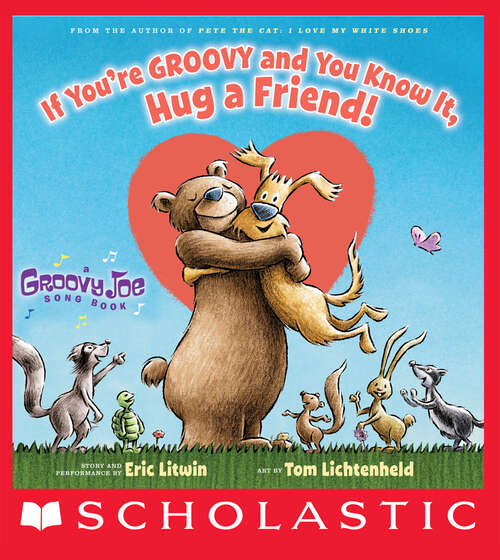 Book cover of Groovy Joe: If You're Groovy and You Know It, Hug a Friend (Groovy Joe #3)