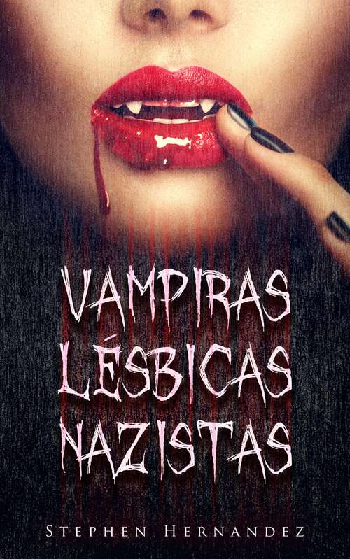 Book cover of Vampiras Lésbicas Nazistas