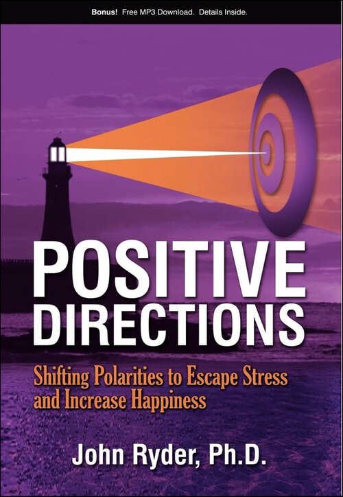 Book cover of Positive Directions: Shifting Polarities to Escape Stress and Increase Happiness