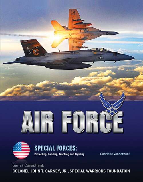 Book cover of Air Force (Special Forces: Protecting, Building, Te)