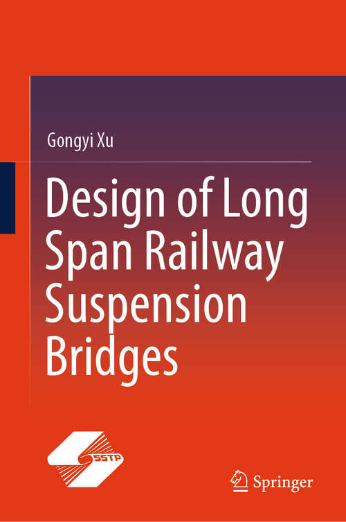 Book cover of Design of Long Span Railway Suspension Bridges