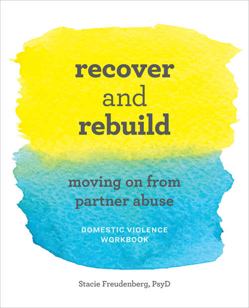 Book cover of Recover and Rebuild Domestic Violence Workbook: Moving On from Partner Abuse