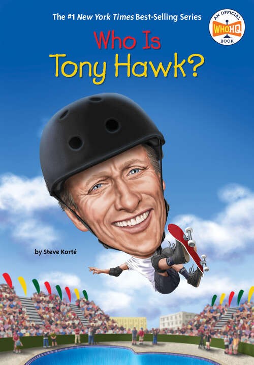 Book cover of Who Is Tony Hawk? (Who Was?)