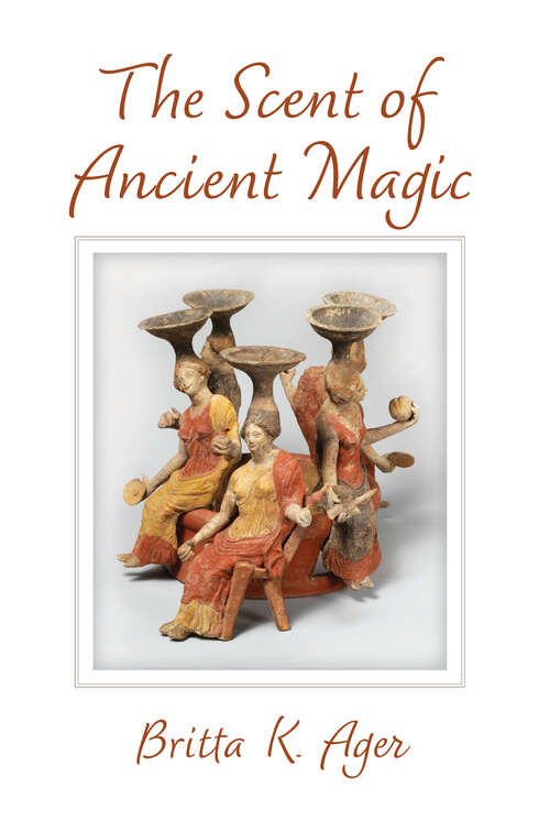 Book cover of The Scent of Ancient Magic