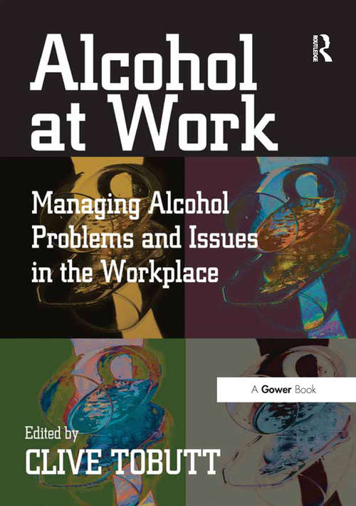 Book cover of Alcohol at Work: Managing Alcohol Problems and Issues in the Workplace