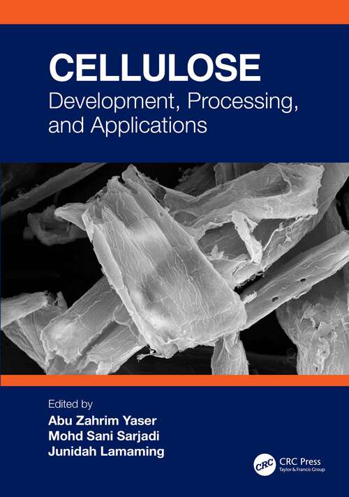 Book cover of Cellulose: Development, Processing, and Applications