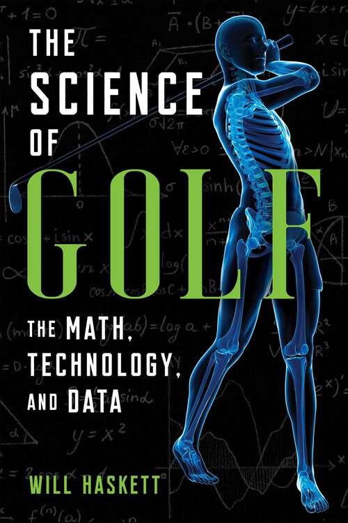 Book cover of The Science of Golf: The Math, Technology, and Data