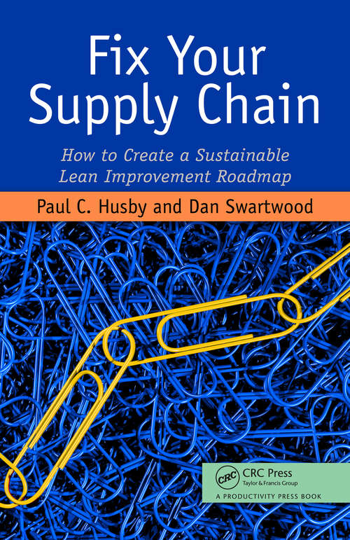 Book cover of Fix Your Supply Chain: How to Create a Sustainable Lean Improvement Roadmap