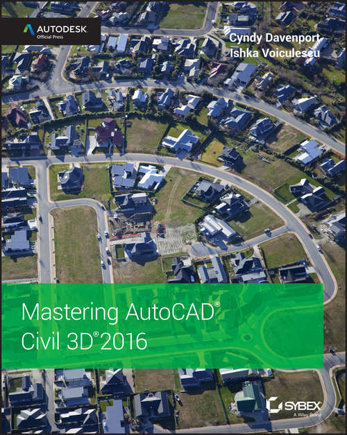 Book cover of Mastering AutoCAD Civil 3D 2016: Autodesk Official Press