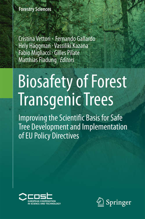 Book cover of Biosafety of Forest Transgenic Trees: Improving the Scientific Basis for Safe Tree Development and Implementation of EU Policy Directives (Forestry Sciences #82)