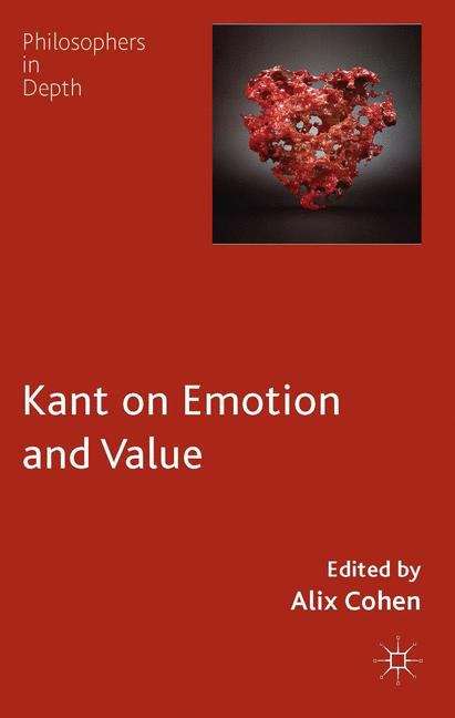 Book cover of Kant on Emotion and Value