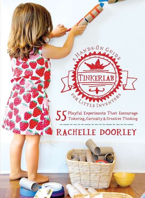 Book cover of Tinkerlab: A Hands-On Guide for Little Inventors