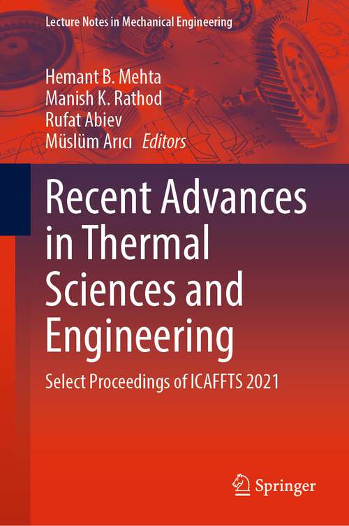 Book cover of Recent Advances in Thermal Sciences and Engineering: Select Proceedings of ICAFFTS 2021 (1st ed. 2023) (Lecture Notes in Mechanical Engineering)